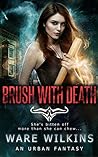 Brush With Death by Ware Wilkins