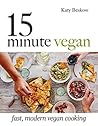 15-Minute Vegan: ...