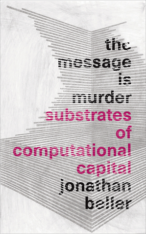 The Message Is Murder: Substrates of Computational Capital