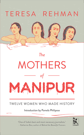 The Mothers of Manipur: Twelve Women Who Made History (Paperback)