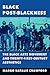Black Post-Blackness: The Black Arts Movement and Twenty-First-Century Aesthetics