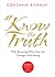 #KnowtheTruth: Why Knowing Who You Are Changes Everything