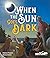 When the Sun Goes Dark