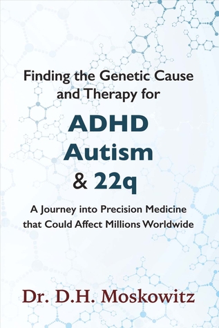 Free Download Finding the Genetic Cause and Therapy for Adhd, Autism and 22q: A Journey Into Precision Medicine That Could Affect Millions Worldwide Full Audiobook