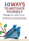 Book cover for 10 Ways to Motivate Yourself: Change Your Life Forever