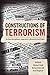Constructions of Terrorism:...