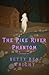 The Pike River Phantom