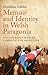 Memoir and Identity in Welsh Patagonia: Voices from a Settler Community in Argentina