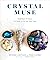 Crystal Muse: Everyday Ritu...