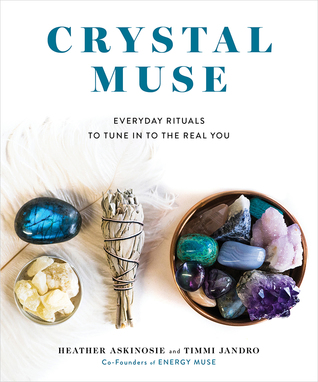 Crystal Muse: Everyday Rituals to Tune In to the Real You (Hardcover)