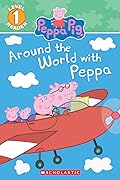 Around the World with Peppa (Peppa Pig)