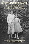 Surviving Remnant: Memories of the Jewish Greenhorns in 1950s America Surviving Remnant: Memories of the Jewish Greenhorns in 1950s America