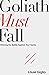 Goliath Must Fall: Winning ...