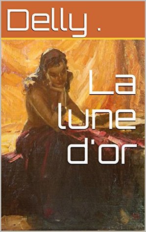 La lune d'or (French Edition)