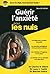 Guérir l'anxiété poche pour les Nuls - Nouvelle édition (French Edition)
