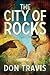 The City of Rocks (A BJ Vin...