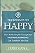 The Journey To Happy: How E...