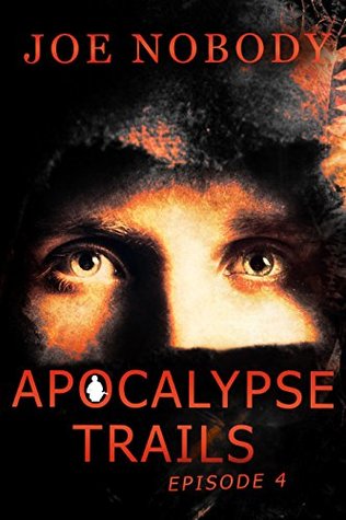 Apocalypse Trails: Episode 4 (Kindle Edition)