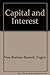 Capital and Interest (3 vol...