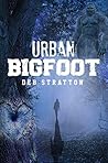 Urban Bigfoot by Deb Stratton