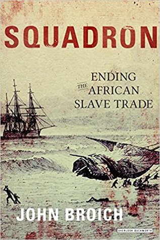 Squadron: Ending the African Slave Trade (Hardcover)