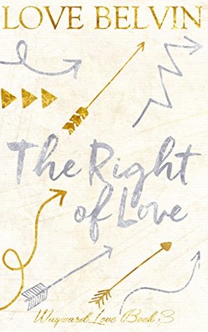 The Right of Love (Wayward Love #3)