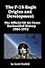 The F-15 Eagle Origins and Development: The Official US Air Force Declassified History 1964-1972 [Illustrated]