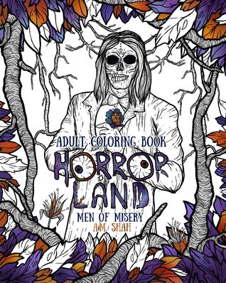 Adult Coloring Book Horror Land: Men of Misery (Paperback)