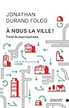 À nous la ville! – Traité de municipalisme À nous la ville! – Traité de municipalisme