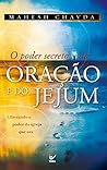 O Poder Secreto da Oração e do Jejum: Liberando o Poder da Igreja que Ora (Portuguese Edition) O Poder Secreto da Oração e do Jejum: Liberando o Poder da Igreja que Ora (Portuguese Edition)