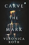 Carve the Mark by Veronica Roth