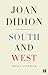 South and West by Joan Didion