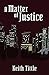 A Matter of Justice (Jefferson Dawes Mysteries #1)
