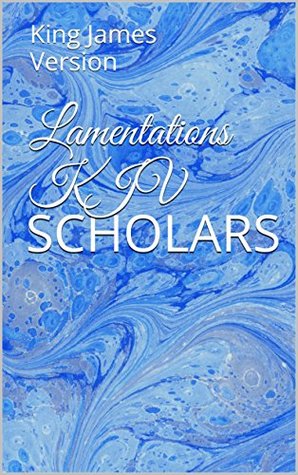 Lamentations KJV: King James Version (Kindle Edition)