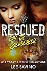 Rescued By The Berserker by Lee Savino