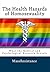 The Health Hazards of Homosexuality: What the Medical and Psychological Research Reveals