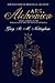 ARS ALCHEMICA - Foundations of Practical Alchemy: Being a Prima in the Paracelsian Arte of Solve et Coagula