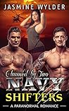 Claimed by Two Navy Shifters by Jasmine Wylder