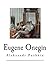 Eugene Onegin: A Romance of Russian Life in Verse (Alexander Pushkin - Eugene Onegin)