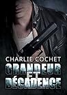 Grandeur et décadence by Charlie Cochet
