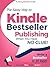 Kindle Bestseller Publishing: Write a Bestseller in 30 Days!
