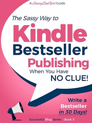 Kindle Bestseller Publishing: Write a Bestseller in 30 Days! (Kindle Edition)