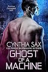 Ghost of a Machine by Cynthia Sax