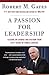 A Passion for Leadership by Robert M. Gates