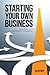 Starting Your Own Business:...
