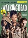 Entertainment Weekly the Ultimate Guide to the Walking Dead Entertainment Weekly the Ultimate Guide to the Walking Dead