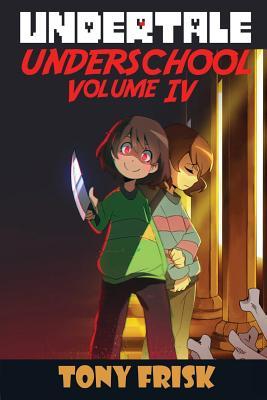 Undertale: Underschool: Book 4: (An Unofficial Undertale Book)