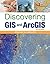 Discovering GIS and ArcGIS