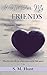 If Not For My Friends, Episode One: A Contemporary Women's Serial Fiction Novel