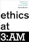 Ethics at 3:AM: Q...